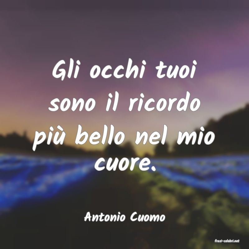 frasi di  Antonio Cuomo
