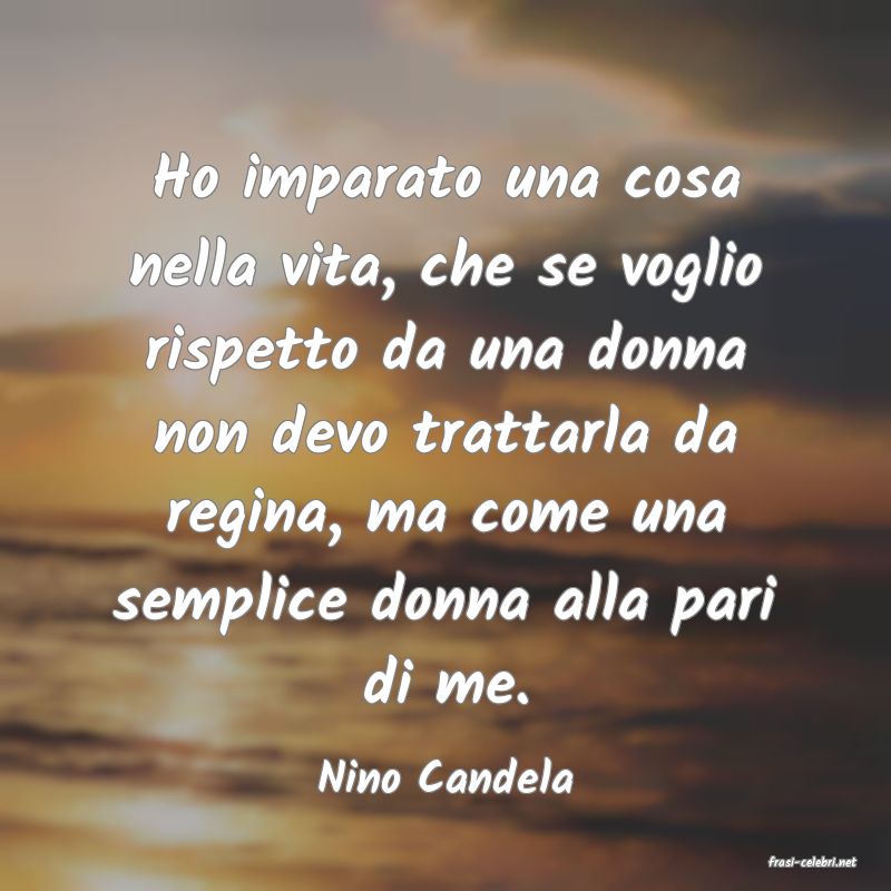 frasi di  Nino Candela
