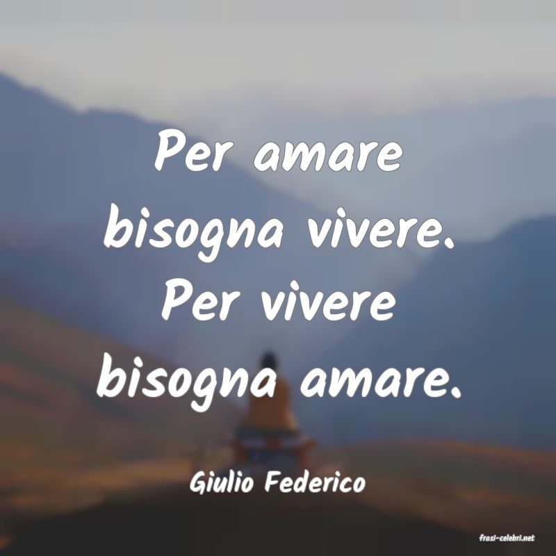 frasi di  Giulio Federico
