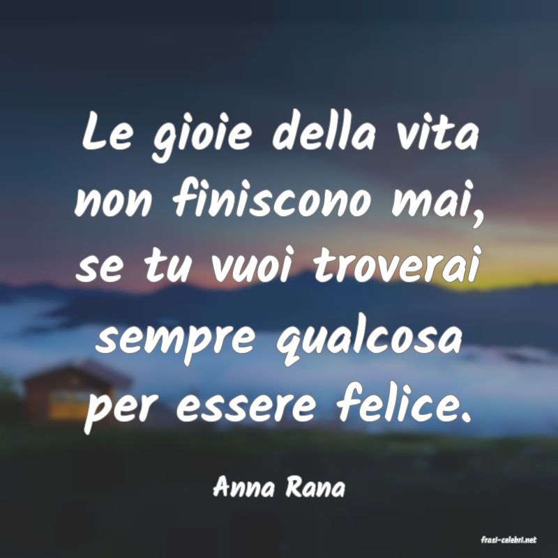 frasi di  Anna Rana
