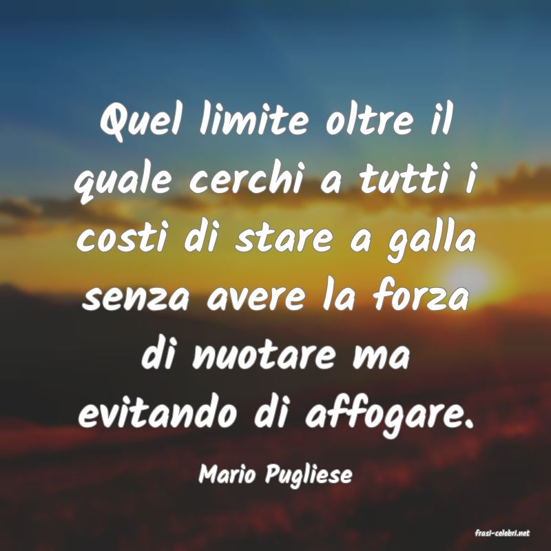 frasi di  Mario Pugliese
