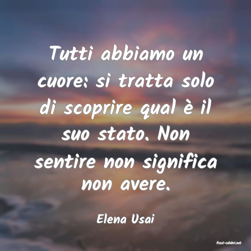 frasi di  Elena Usai
