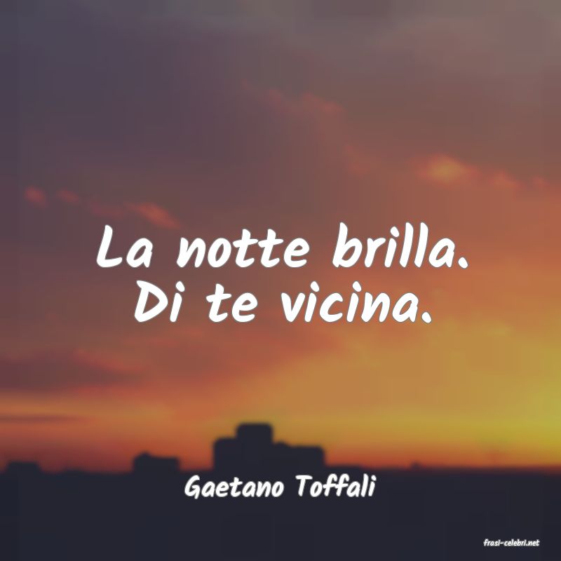 frasi di  Gaetano Toffali
