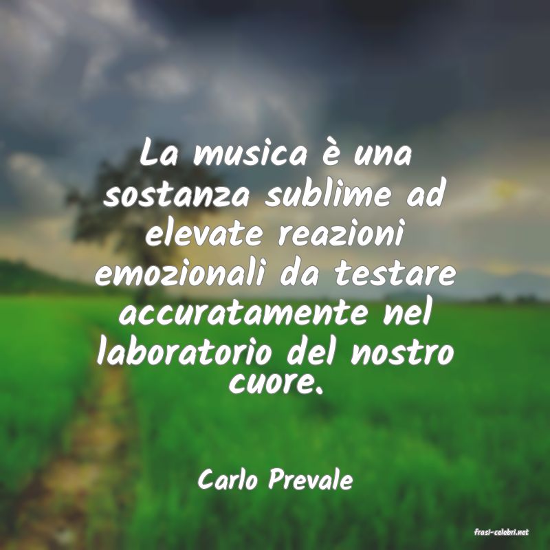 frasi di  Carlo Prevale
