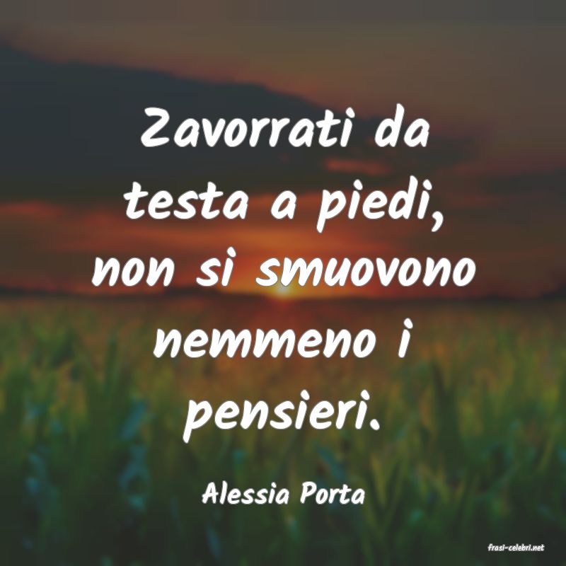 frasi di  Alessia Porta
