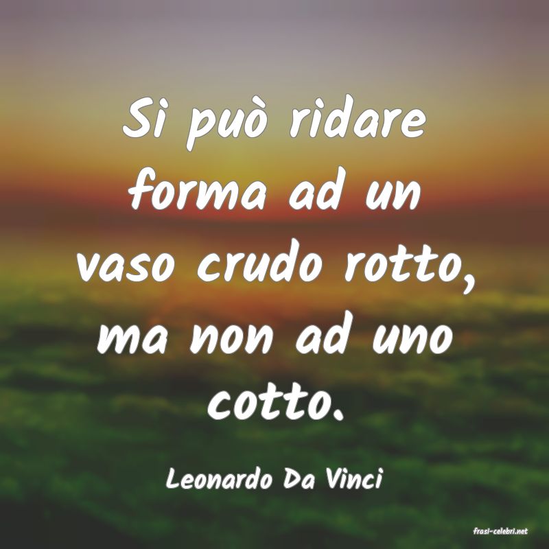 frasi di  Leonardo Da Vinci
