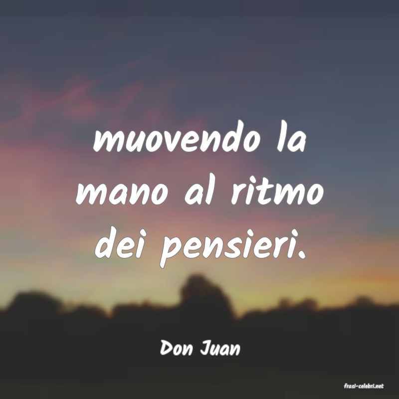 frasi di  Don Juan
