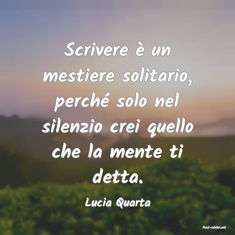 frasi di  Lucia Quarta
