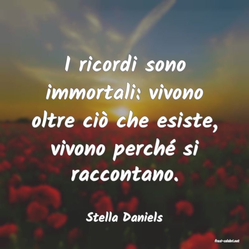 frasi di  Stella Daniels
